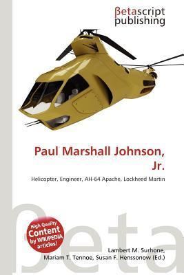 Paul Marshall Johnson Jr. Paul Marshall Johnson JR by Lambert M Surhone Mariam T Tennoe