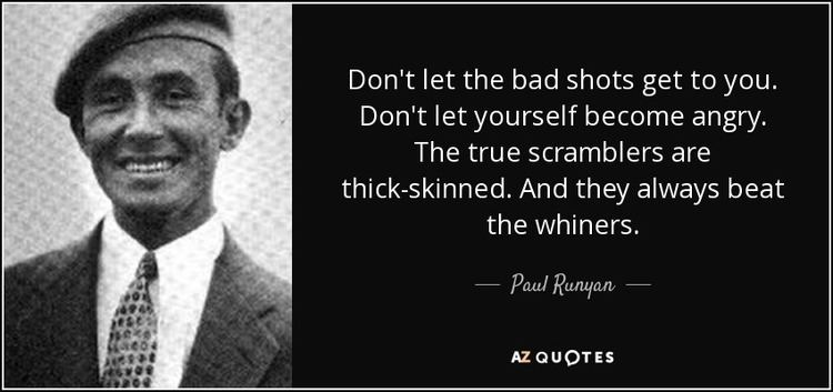 Paul Runyan QUOTES BY PAUL RUNYAN AZ Quotes