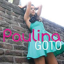 Paulina Goto (album) httpsuploadwikimediaorgwikipediaenthumb7