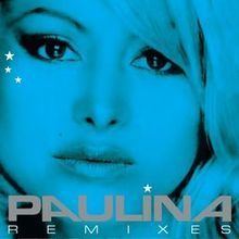Paulina Remixes httpsuploadwikimediaorgwikipediaenthumb5