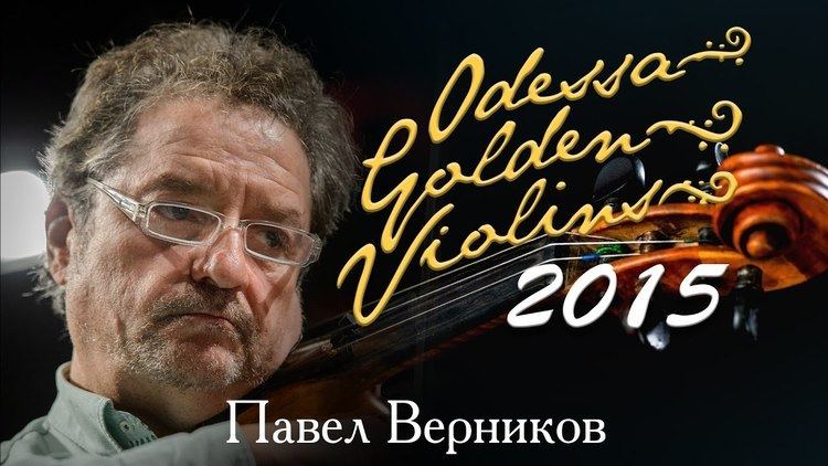 Pavel Vernikov Odessa Golden Violins 2015 Pavel Vernikov YouTube