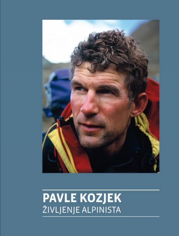 Pavle Kozjek Pavle Kozjek ivljenje alpinista Kibuba pustolovina