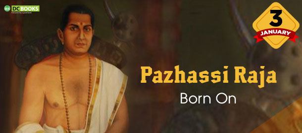 Pazhassi Raja Legendary early freedom fighter of Kerala Pazhassi Raja British