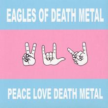 Peace, Love, Death Metal httpsuploadwikimediaorgwikipediaenthumb3