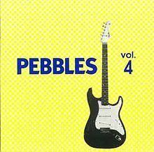 Pebbles, Volume 4 (ESD Records) httpsuploadwikimediaorgwikipediaenthumb2
