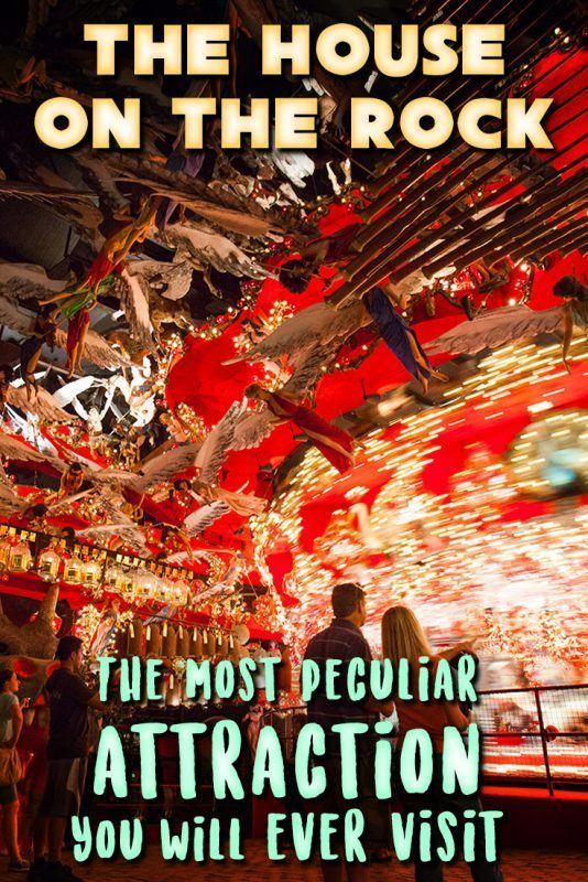 Peculiar Attraction House On The Rock The Most Peculiar Attraction Youll Ever Visit
