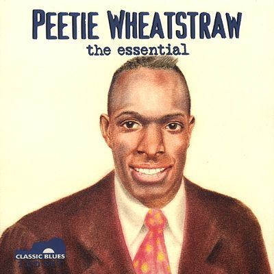 Peetie Wheatstraw The Essential Peetie Wheatstraw Songs Reviews
