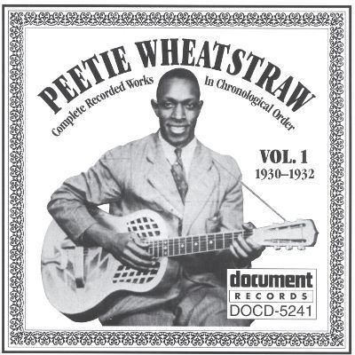 Peetie Wheatstraw Complete Works Vol 1 Peetie Wheatstraw Songs