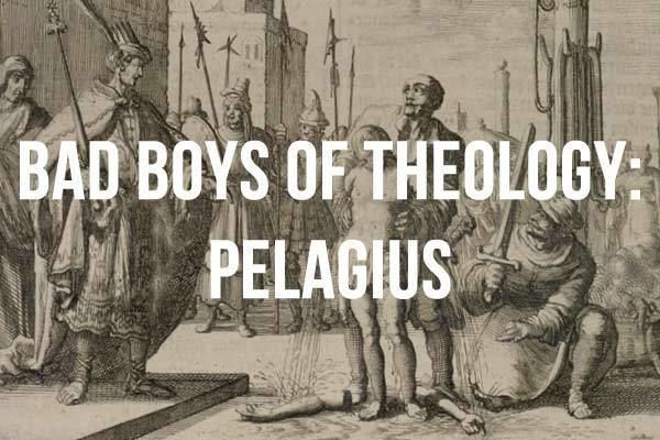 Pelagius The Heresy Of Todays Freewillism Pelagiuss Legacy For the