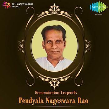 Pendyala Nageswara Rao Remembering Legends Pendyala Nageswara Rao 2014
