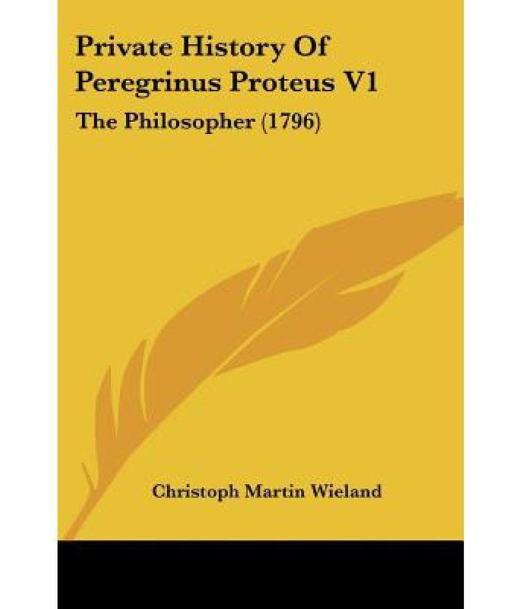 Peregrinus Proteus Private History of Peregrinus Proteus V1 The Philosopher 1796