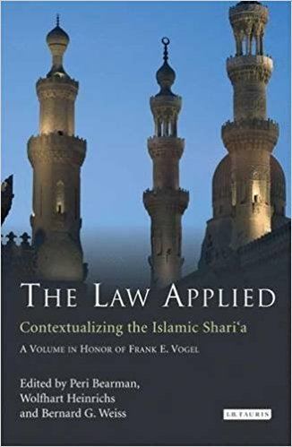 Peri Bearman The Law Applied Contextualizing the Islamic Sharia Peri Bearman