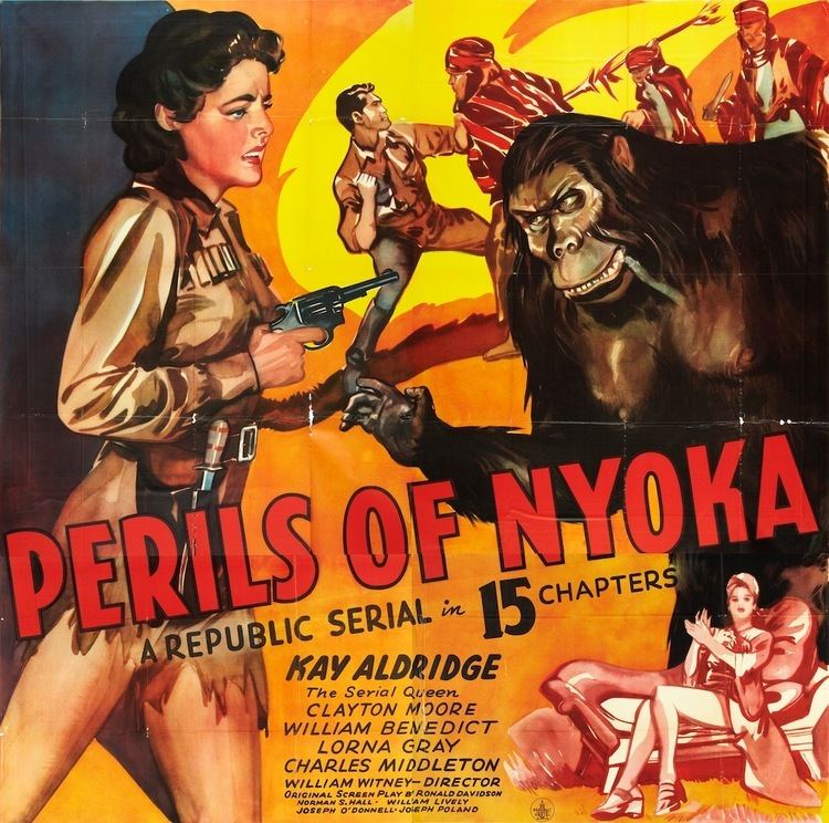 Perils of Nyoka Perils of Nyoka a Republic serial in 15 chapters Starring Kay