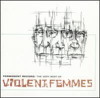 Permanent Record: The Very Best of Violent Femmes httpsuploadwikimediaorgwikipediaen44aVio
