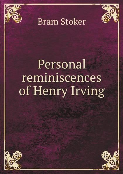Personal Reminiscences of Henry Irving t1gstaticcomimagesqtbnANd9GcRRJa08Jp6jmMOWNo