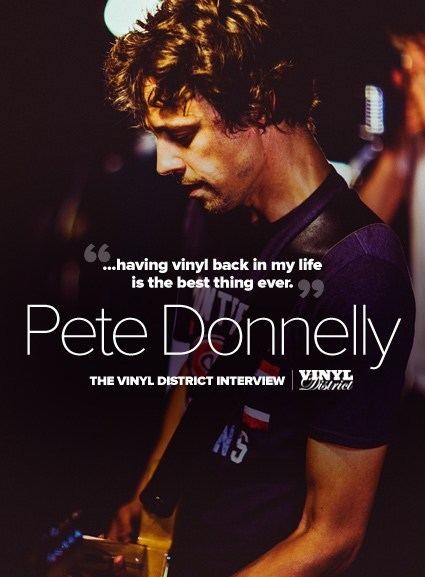 Pete Donnelly (musician) Pete Donnelly The TVD Interview The Vinyl District