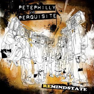 Pete Philly and Perquisite FileAlbumPete Philly and PerquisiteRemindstatejpg Wikipedia