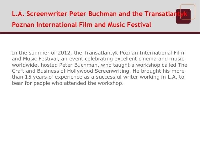 Peter Buchman LA Screenwriter Peter Buchman and the Transatlantyk Poznan Internat
