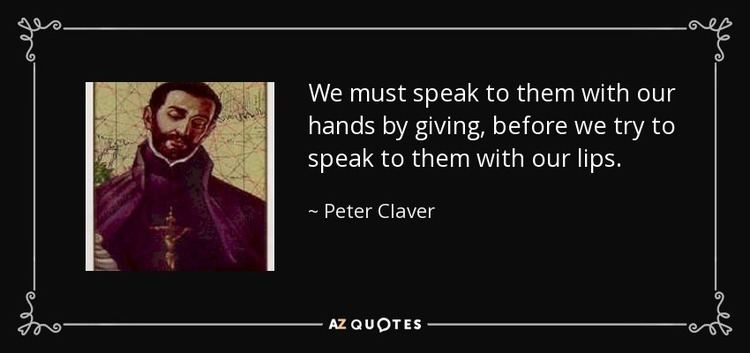 Peter Claver QUOTES BY PETER CLAVER AZ Quotes