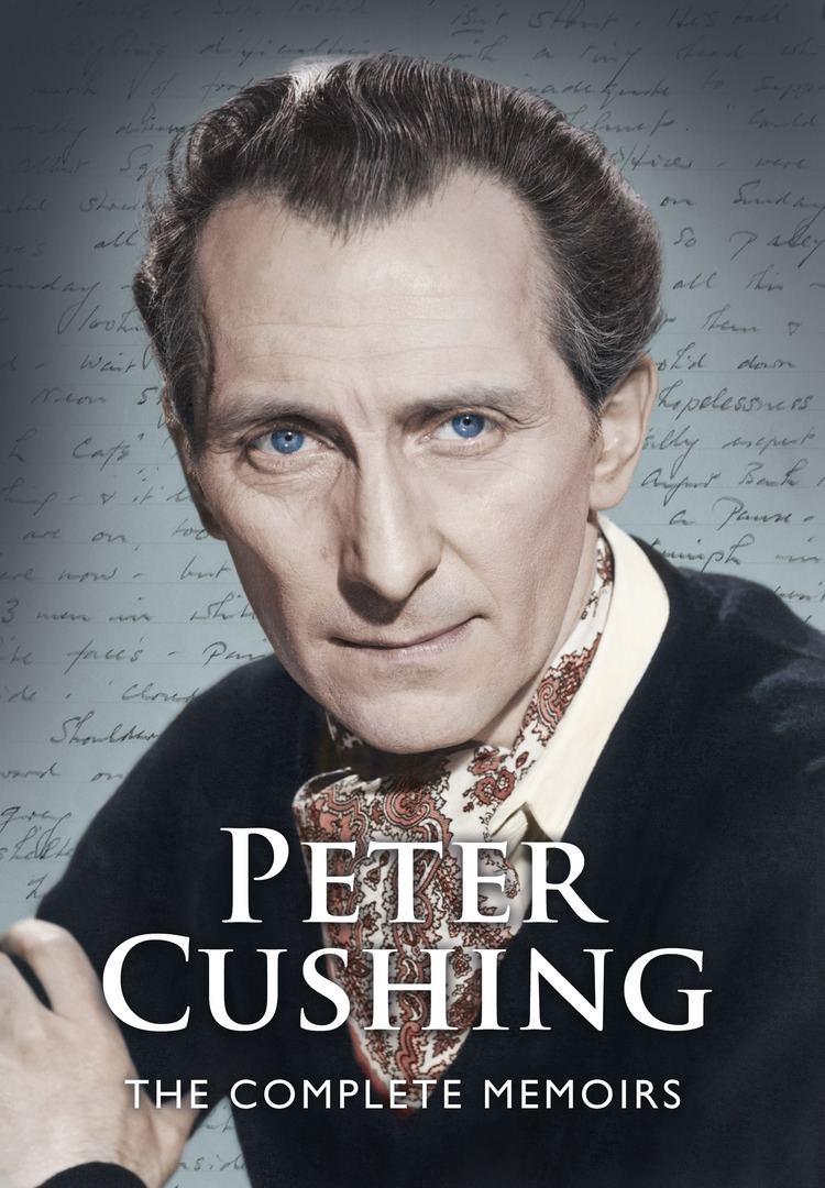 Peter Cushing LONGFORM Peter Cushing The Later Years by Those Who Knew