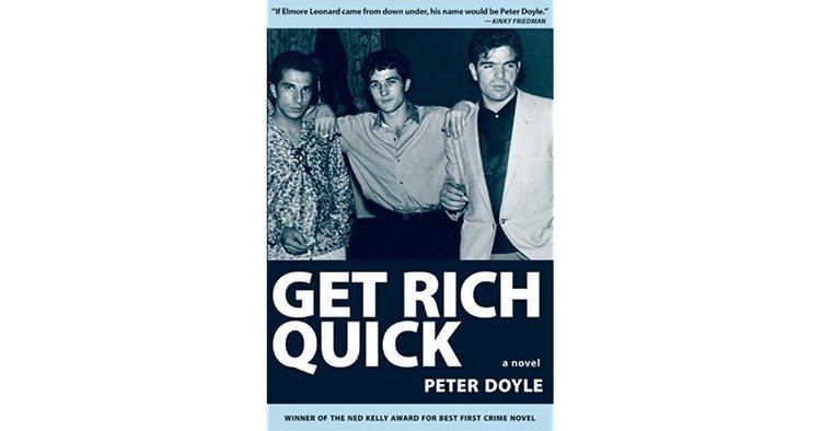 Peter Doyle (politician) Get Rich Quick by Peter Doyle Reviews Discussion Bookclubs Lists