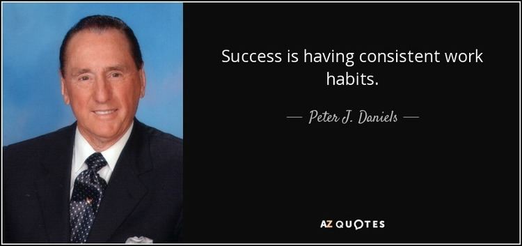 Peter J. Daniels TOP 10 QUOTES BY PETER J DANIELS AZ Quotes
