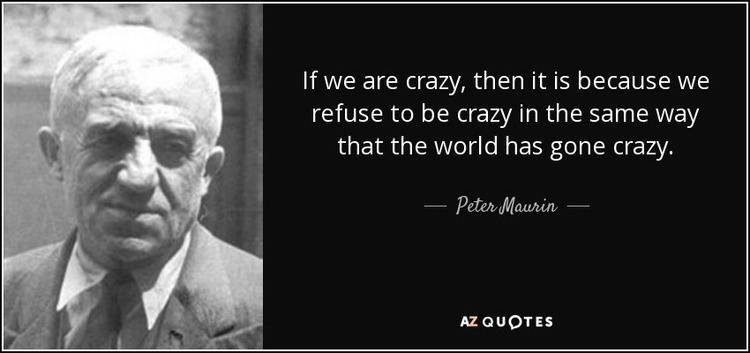Peter Maurin TOP 10 QUOTES BY PETER MAURIN AZ Quotes