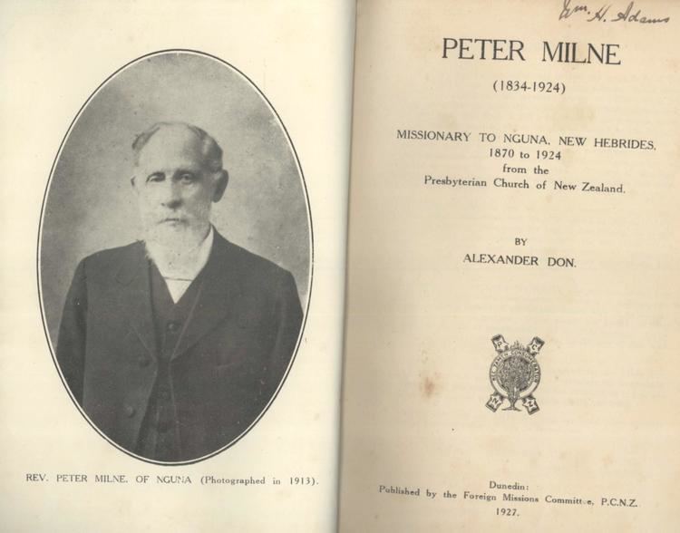 Peter Milne (missionary) Peter Milne 1834 1924 Missionary To Nguna New Hebrides 1870 to
