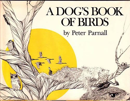 Peter Parnall Peter Parnall A dog39s book of birds Flickr Photo Sharing