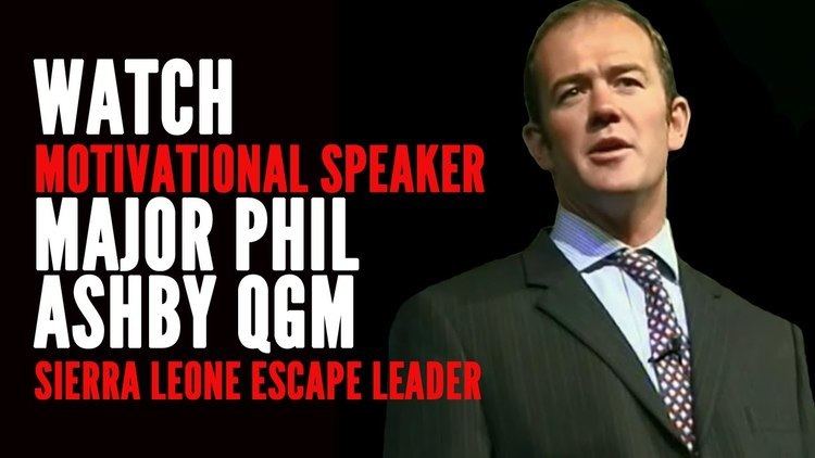 Phil Ashby Major Phil Ashby Sierra Leone Escape Leader Keynote Speaker