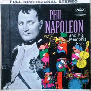Phil Napoleon Phil Napoleon And His Memphis Five Phil Napoleon And His Memphis