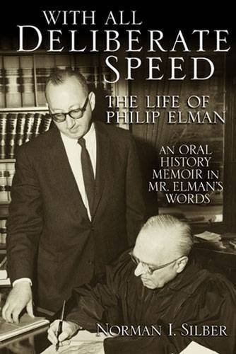 Philip Elman With All Deliberate Speed The Life of Philip Elman Norman I