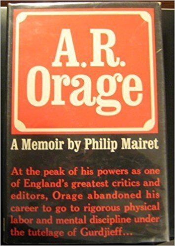 Philip Mairet AR Orage A memoir Philip Mairet 9781111912086 Amazoncom Books
