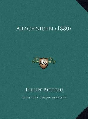 Philipp Bertkau Arachniden 1880 by Philipp Bertkau Hardcover price review and