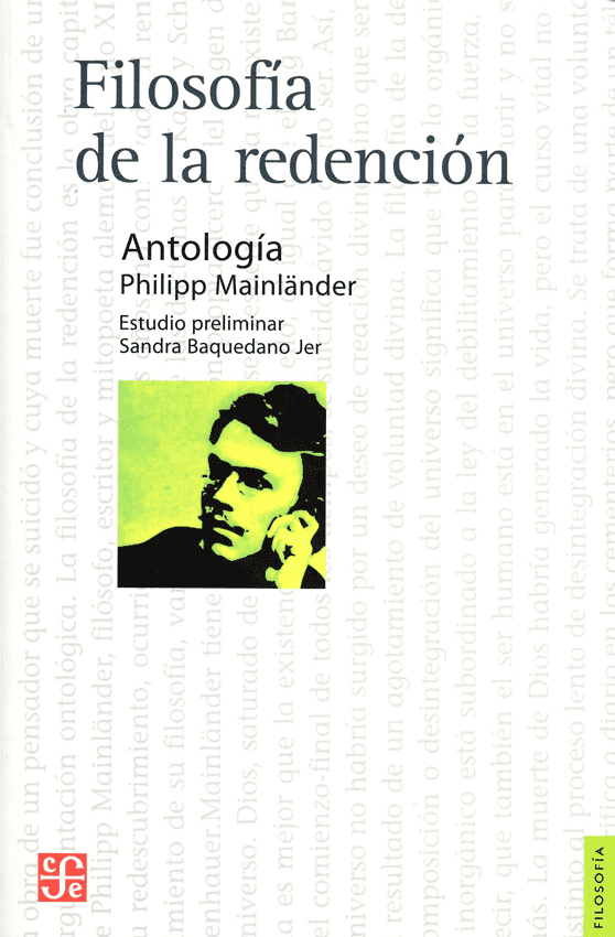 Philipp Mainlander Nuestro Veneno FILOSOFA DE LA REDENCIN ANTOLOGA
