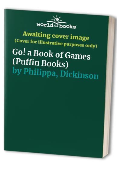 Go! a Book of Games (Puffin Books) by Philippa, Dickinson Paperback Book  The 9780140314403 | eBay