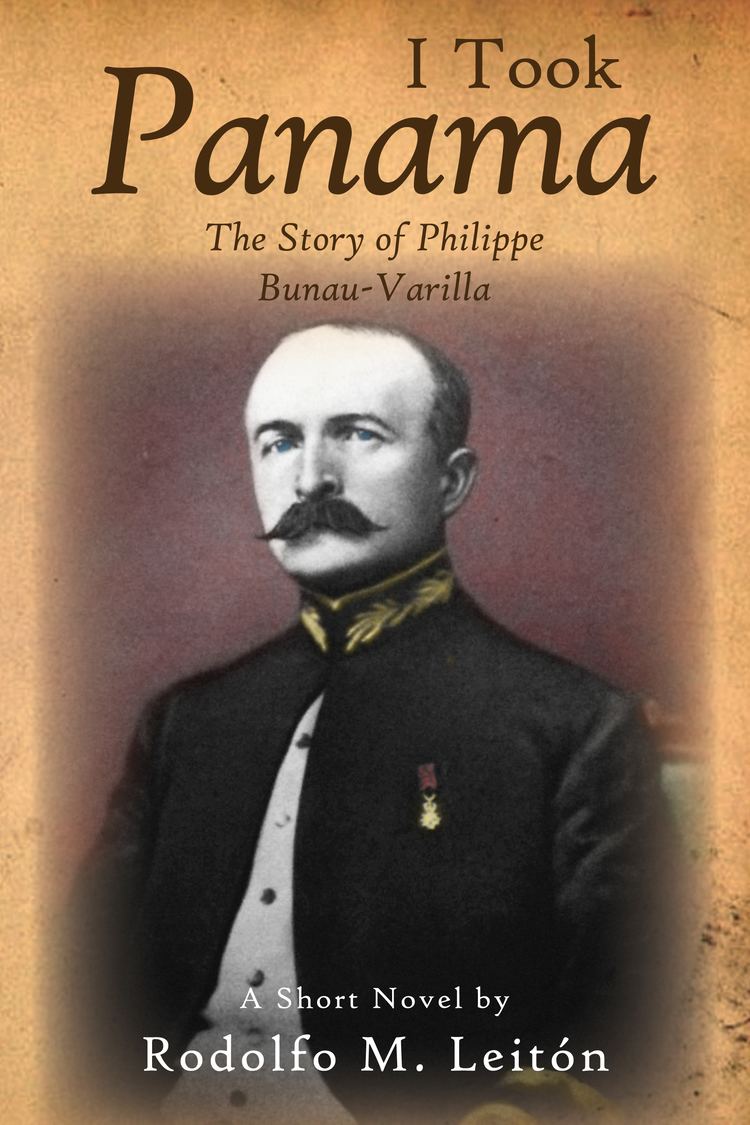 Philippe-Jean Bunau-Varilla Smashwords I Took Panama The Story of Philippe BunauVarilla a