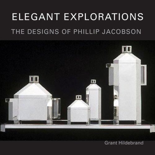 Phillip Jacobson Elegant Explorations The Designs of Phillip Jacobson Paperback by