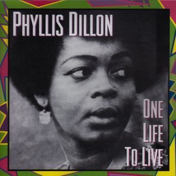 Phyllis Dillon Phyllis Dillon One Life To Live CD ReggaeRecordcom