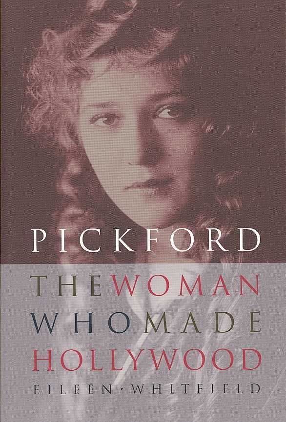 Pickford: The Woman Who Made Hollywood t1gstaticcomimagesqtbnANd9GcRDS7edt5S6eqWF3E