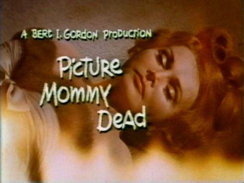Picture Mommy Dead From The Vault Picture Mommy Dead 1966 The Last Drive In