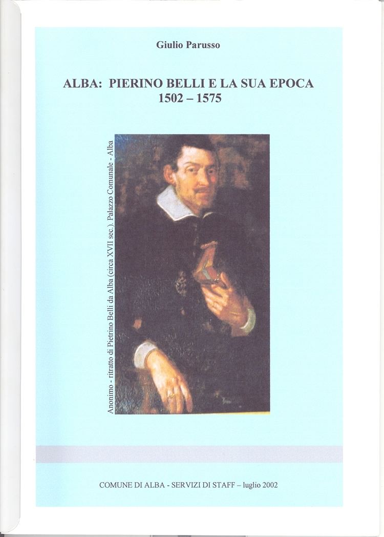 Pierino Belli Centro Studi Beppe Fenoglio Alba Pierino Belli e la sua epoca