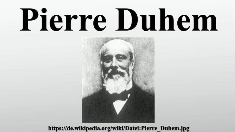 Pierre Duhem Pierre Duhem YouTube