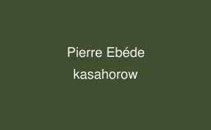 Pierre Ebéde Pierre Ebde Gikuyu kasahorow