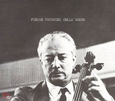 Pierre Fournier Pierre Fournier Cello Works Pierre Fournier Songs