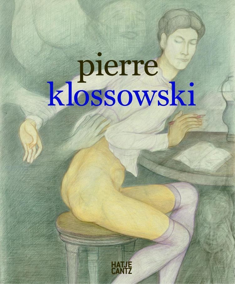 Pierre Klossowski Pierre Klossowski Classical Modern Art Hatje Cantz