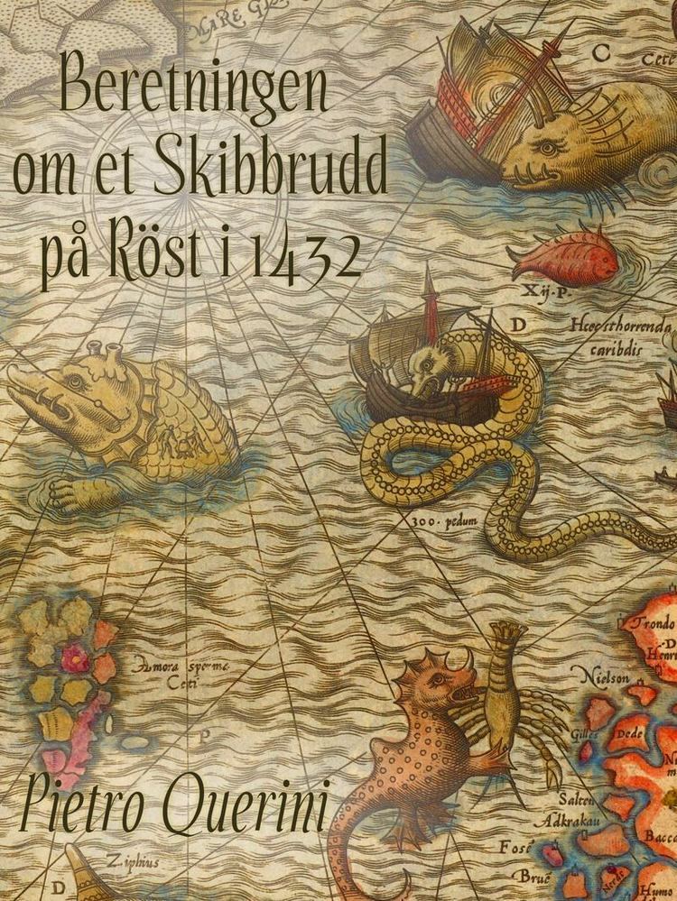 Pietro Querini History Querini Pietro Et skibbrudd p Rst i 1432 Norwegian v1