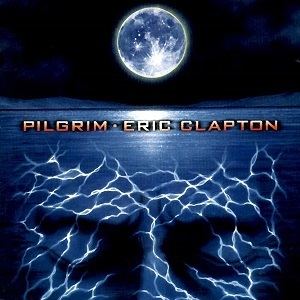 Pilgrim (Eric Clapton album) httpsuploadwikimediaorgwikipediaen661Eri