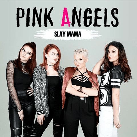 Pink Angels Pink Angels new single Slay Mama Welcome to pascalmcouk