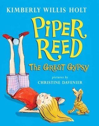 Piper Reed Piper Reed The Great Gypsy Piper Reed 2 by Kimberly Willis Holt